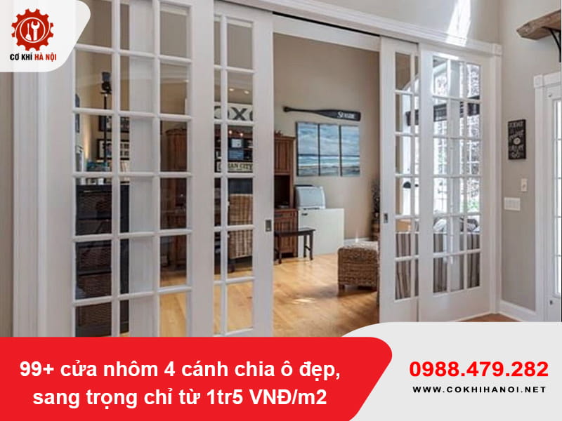 99+ cửa nhôm 4 cánh chia ô đẹp, sang trọng chỉ từ 1tr5 VNĐ/m2