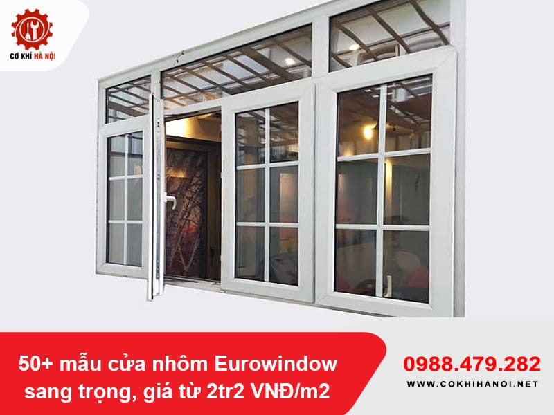 50+ mẫu cửa nhôm Eurowindow sang trọng, giá từ 2tr2 VNĐ/m2 50+ mẫu cửa nhôm Eurowindow sang trọng, giá từ 2tr2 VNĐ/m2