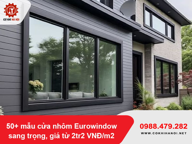 50+ mẫu cửa nhôm Eurowindow sang trọng, giá từ 2tr2 VNĐ/m2 50+ mẫu cửa nhôm Eurowindow sang trọng, giá từ 2tr2 VNĐ/m2