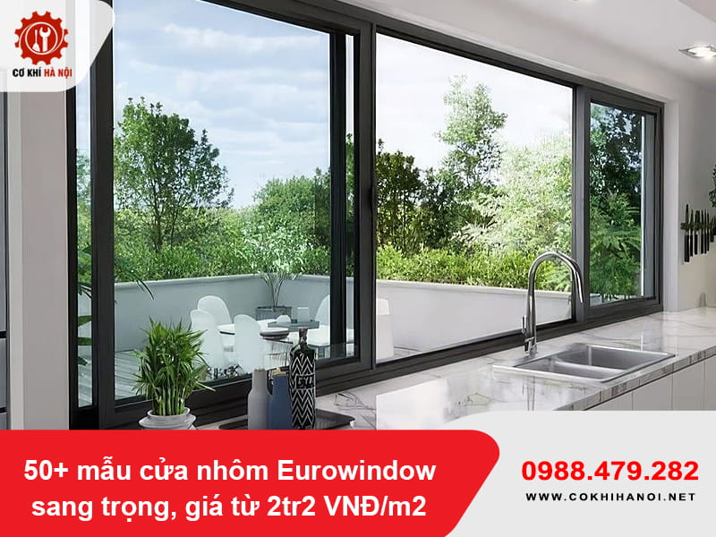 50+ mẫu cửa nhôm Eurowindow sang trọng, giá từ 2tr2 VNĐ/m2 50+ mẫu cửa nhôm Eurowindow sang trọng, giá từ 2tr2 VNĐ/m2