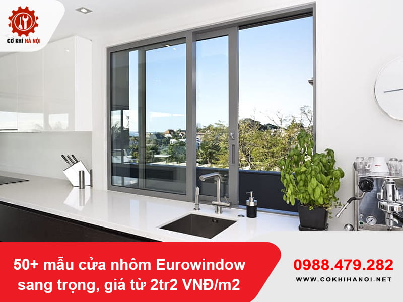 50+ mẫu cửa nhôm Eurowindow sang trọng, giá từ 2tr2 VNĐ/m2 50+ mẫu cửa nhôm Eurowindow sang trọng, giá từ 2tr2 VNĐ/m2