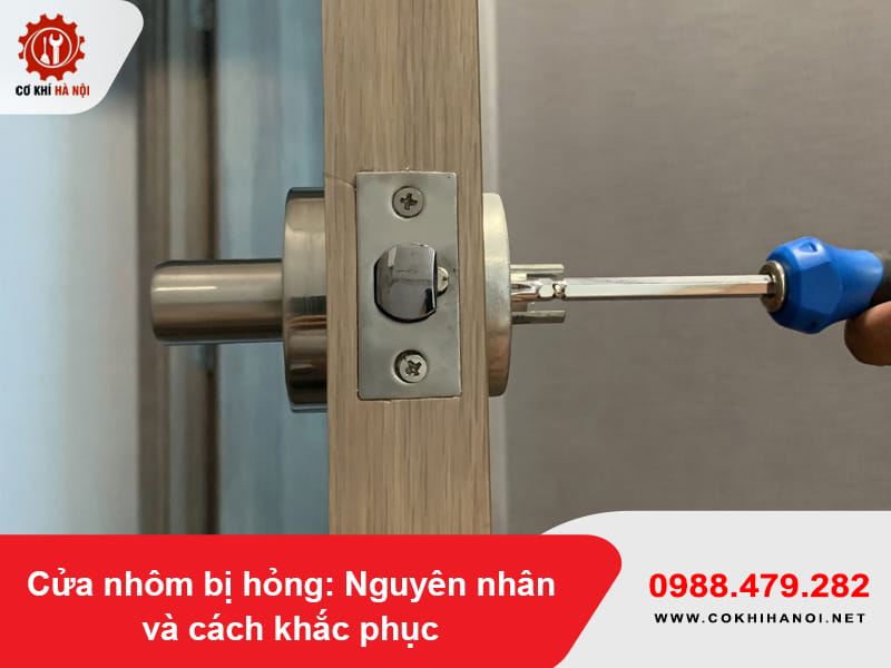 Cửa nhôm bị hỏng: Nguyên nhân và cách khắc phục