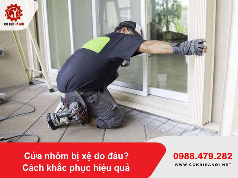 Cửa nhôm bị xệ do đâu? Cách khắc phục hiệu quả
