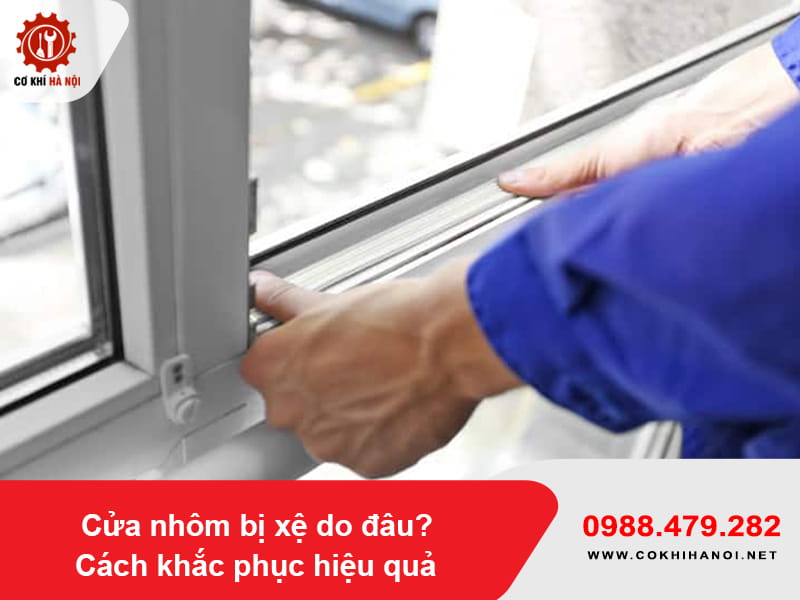 Cửa nhôm bị xệ do đâu? Cách khắc phục hiệu quả