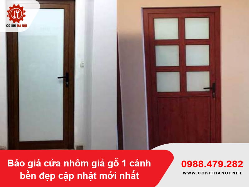 Báo giá cửa nhôm giả gỗ 1 cánh bền đẹp cập nhật mới nhất