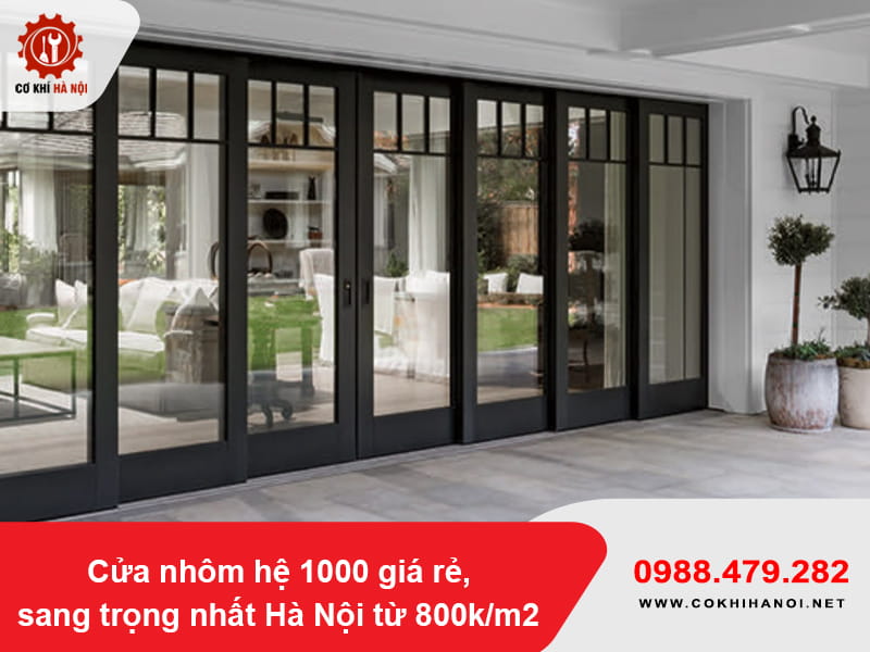 Cửa nhôm hệ 1000 giá rẻ, sang trọng nhất Hà Nội từ 800k/m2
