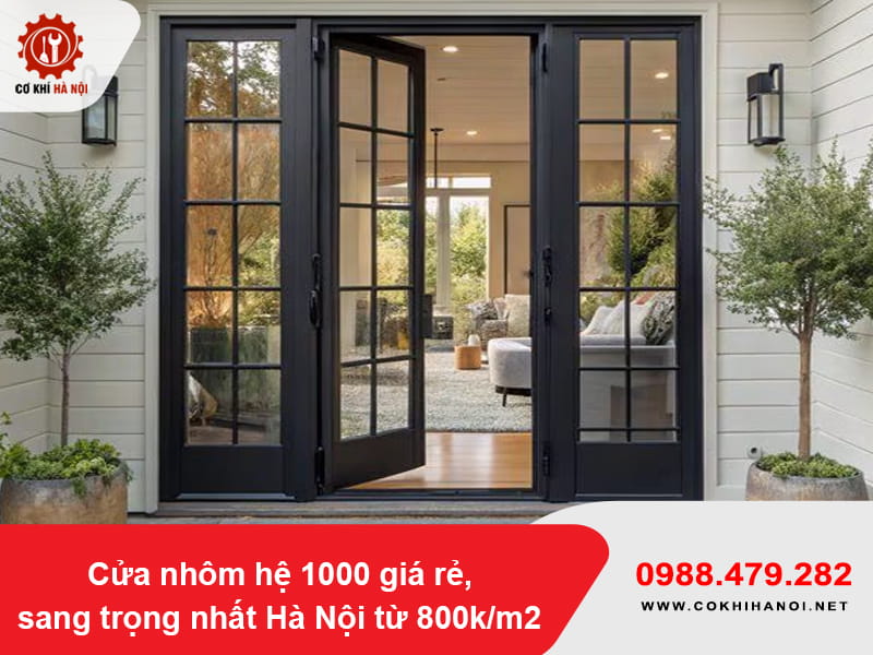 Cửa nhôm hệ 1000 giá rẻ, sang trọng nhất Hà Nội từ 800k/m2
