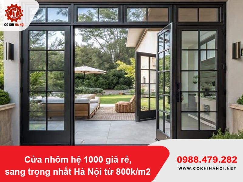 Cửa nhôm hệ 1000 giá rẻ, sang trọng nhất Hà Nội từ 800k/m2