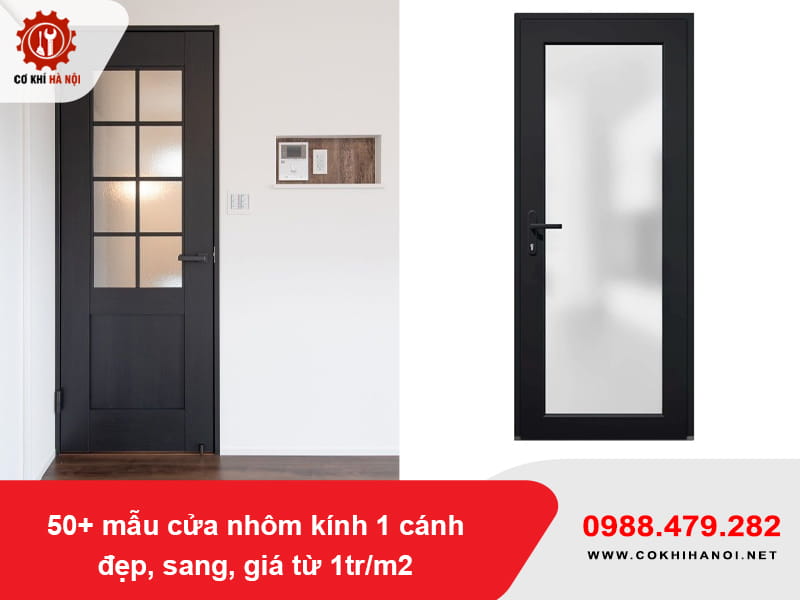 50+ mẫu cửa nhôm kính 1 cánh đẹp, sang, giá từ 1tr/m2 50+ mẫu cửa nhôm kính 1 cánh đẹp, sang, giá từ 1tr/m2