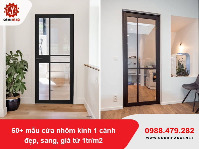 50+ mẫu cửa nhôm kính 1 cánh đẹp, sang, giá từ 1tr/m2 50+ mẫu cửa nhôm kính 1 cánh đẹp, sang, giá từ 1tr/m2