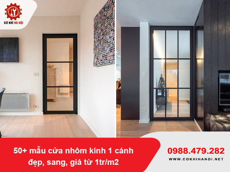 50+ mẫu cửa nhôm kính 1 cánh đẹp, sang, giá từ 1tr/m2 50+ mẫu cửa nhôm kính 1 cánh đẹp, sang, giá từ 1tr/m2