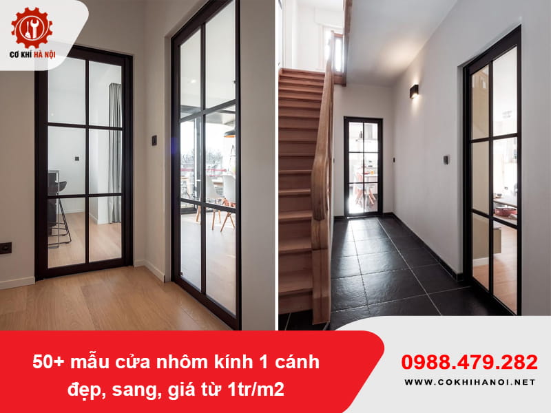 50+ mẫu cửa nhôm kính 1 cánh đẹp, sang, giá từ 1tr/m2 50+ mẫu cửa nhôm kính 1 cánh đẹp, sang, giá từ 1tr/m2