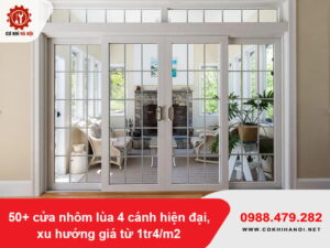 50+ cửa nhôm lùa 4 cánh hiện đại, xu hướng giá từ 1tr4/m2