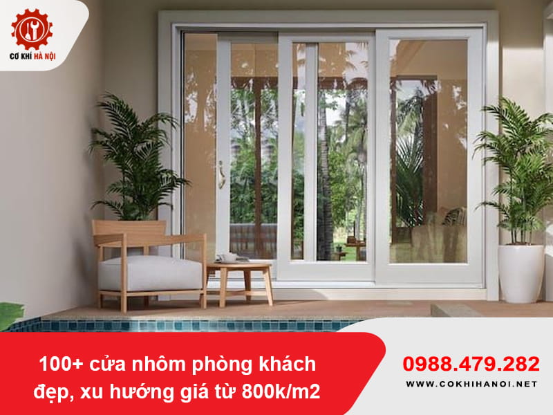 100+ cửa nhôm phòng khách đẹp, xu hướng giá từ 800k/m2