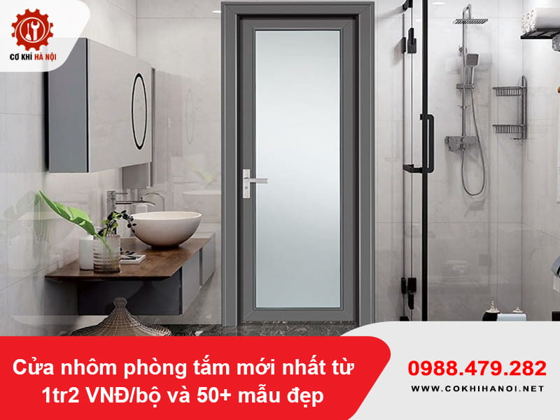 Cửa nhôm phòng tắm mới nhất từ 1tr2 VNĐ/bộ và 50+ mẫu đẹp