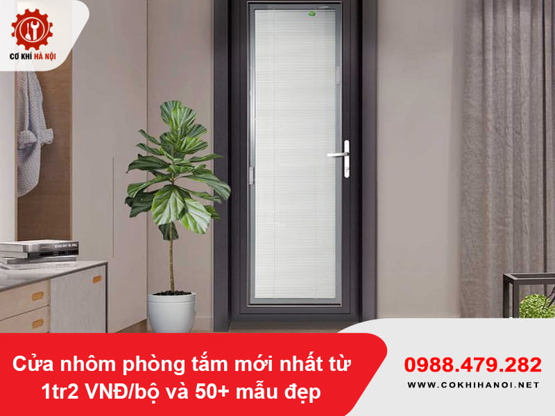 Cửa nhôm phòng tắm mới nhất từ 1tr2 VNĐ/bộ và 50+ mẫu đẹp