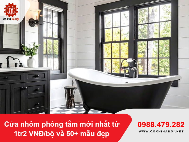 Cửa nhôm phòng tắm mới nhất từ 1tr2 VNĐ/bộ và 50+ mẫu đẹp