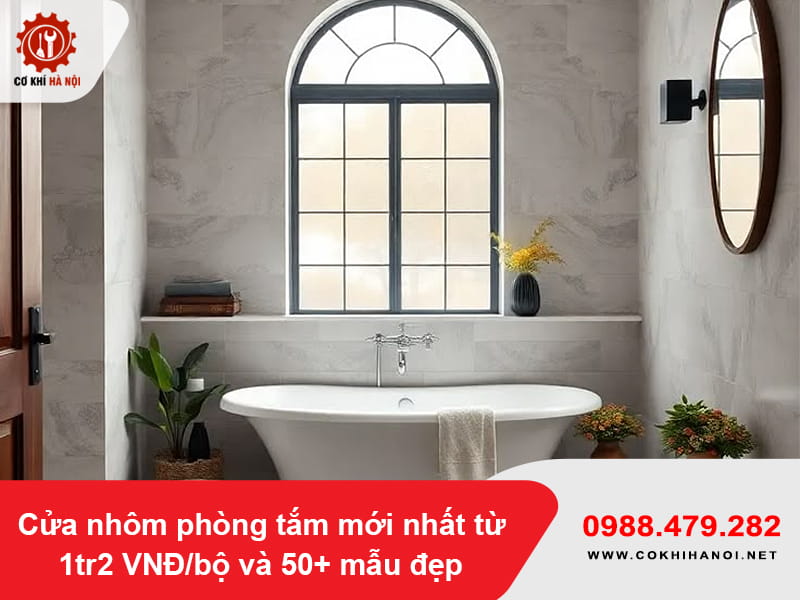 Cửa nhôm phòng tắm mới nhất từ 1tr2 VNĐ/bộ và 50+ mẫu đẹp