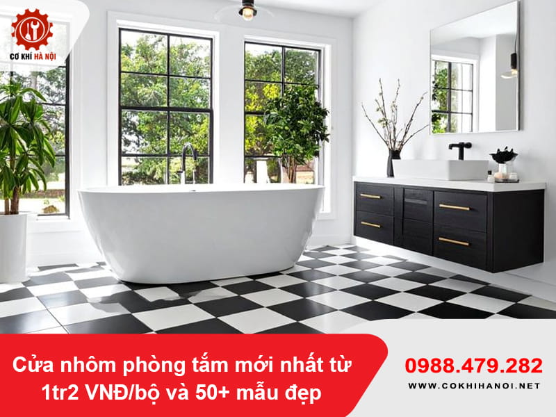 Cửa nhôm phòng tắm mới nhất từ 1tr2 VNĐ/bộ và 50+ mẫu đẹp