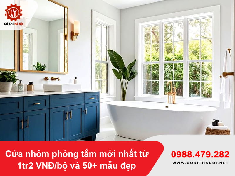 Cửa nhôm phòng tắm mới nhất từ 1tr2 VNĐ/bộ và 50+ mẫu đẹp