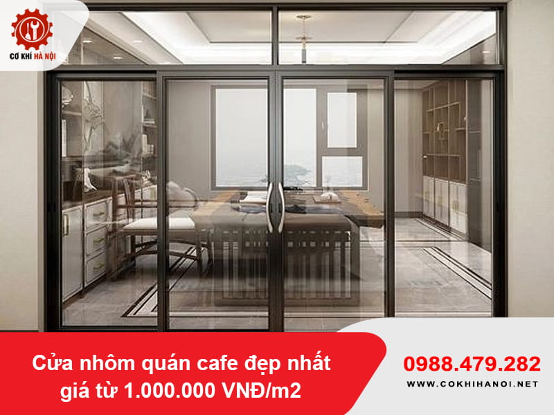 Cửa nhôm quán cafe đẹp nhất giá từ 1.000.000 VNĐ/m2