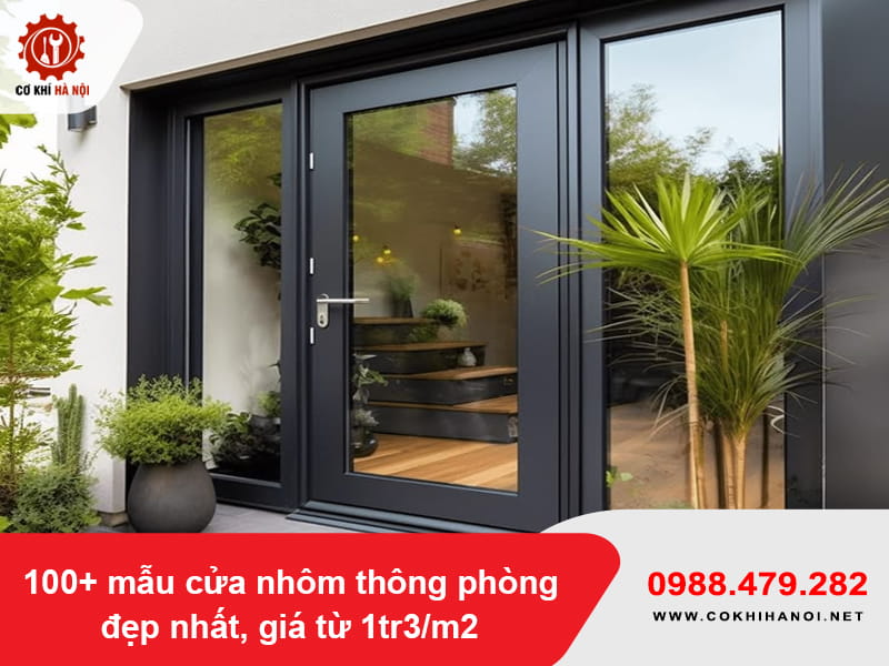 100+ mẫu cửa nhôm thông phòng đẹp nhất, giá từ 1tr3/m2