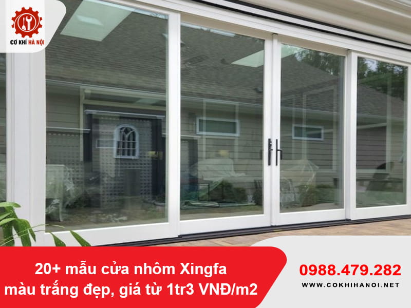 20+ mẫu cửa nhôm Xingfa màu trắng đẹp, giá từ 1tr3 VNĐ/m2 20+ mẫu cửa nhôm Xingfa màu trắng đẹp, giá từ 1tr3 VNĐ/m2