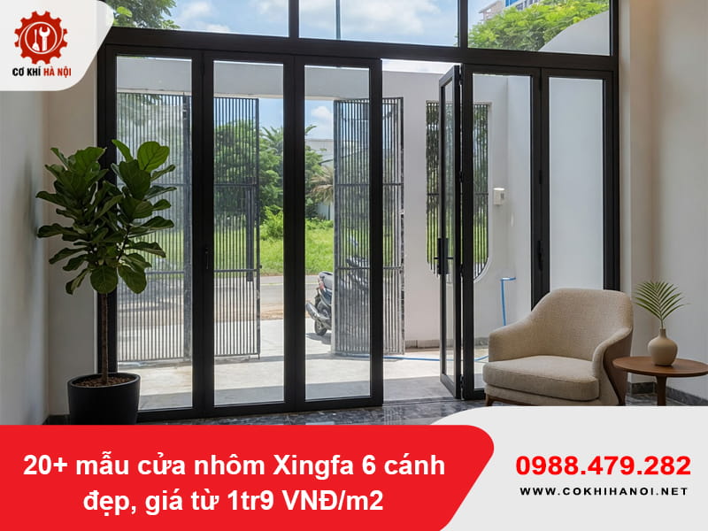 20+ mẫu cửa nhôm Xingfa 6 cánh đẹp, giá từ 1tr9 VNĐ/m2