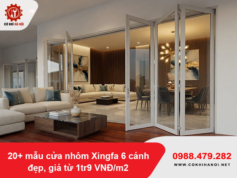 20+ mẫu cửa nhôm Xingfa 6 cánh đẹp, giá từ 1tr9 VNĐ/m2