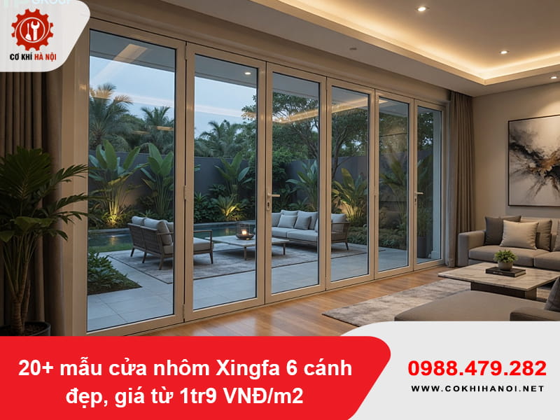 20+ mẫu cửa nhôm Xingfa 6 cánh đẹp, giá từ 1tr9 VNĐ/m2