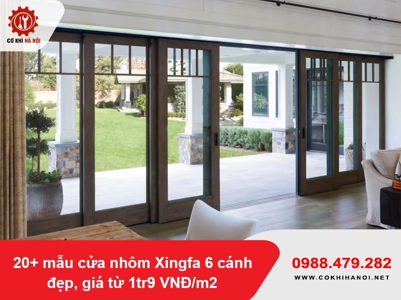 20+ mẫu cửa nhôm Xingfa 6 cánh đẹp, giá từ 1tr9 VNĐ/m2
