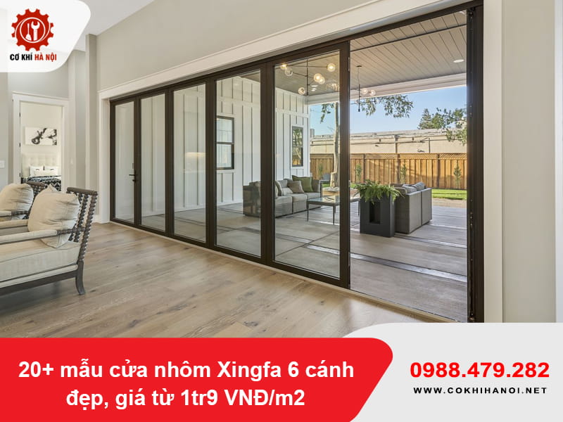 20+ mẫu cửa nhôm Xingfa 6 cánh đẹp, giá từ 1tr9 VNĐ/m2