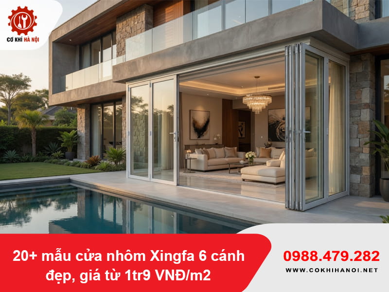 20+ mẫu cửa nhôm Xingfa 6 cánh đẹp, giá từ 1tr9 VNĐ/m2