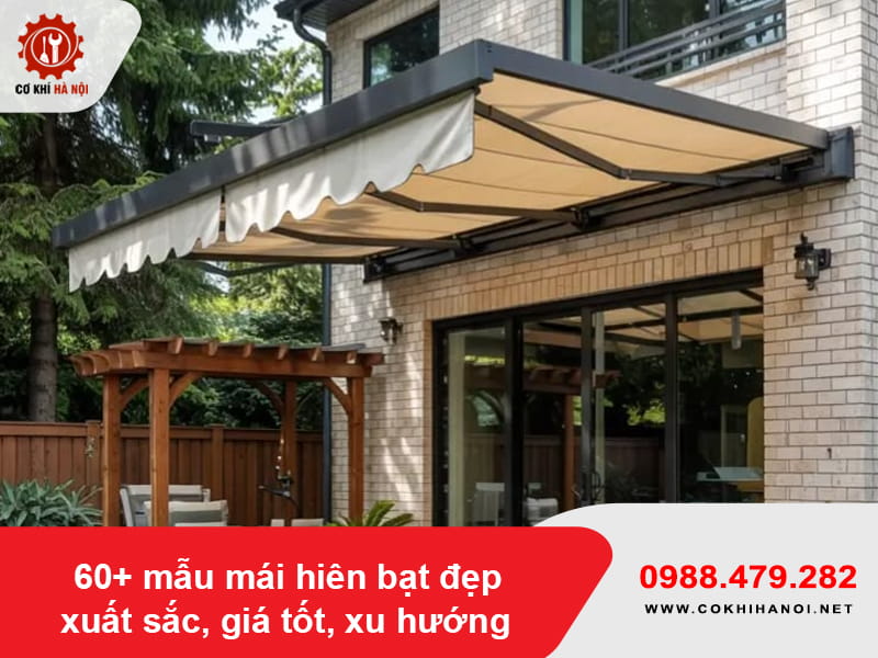 60+ mẫu mái hiên bạt đẹp xuất sắc, giá tốt, xu hướng 2026