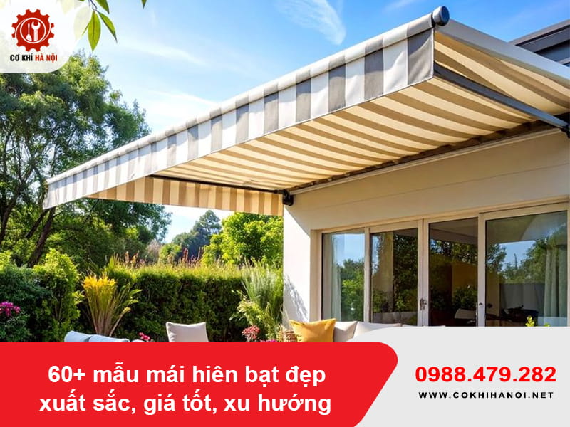 60+ mẫu mái hiên bạt đẹp xuất sắc, giá tốt, xu hướng 2026