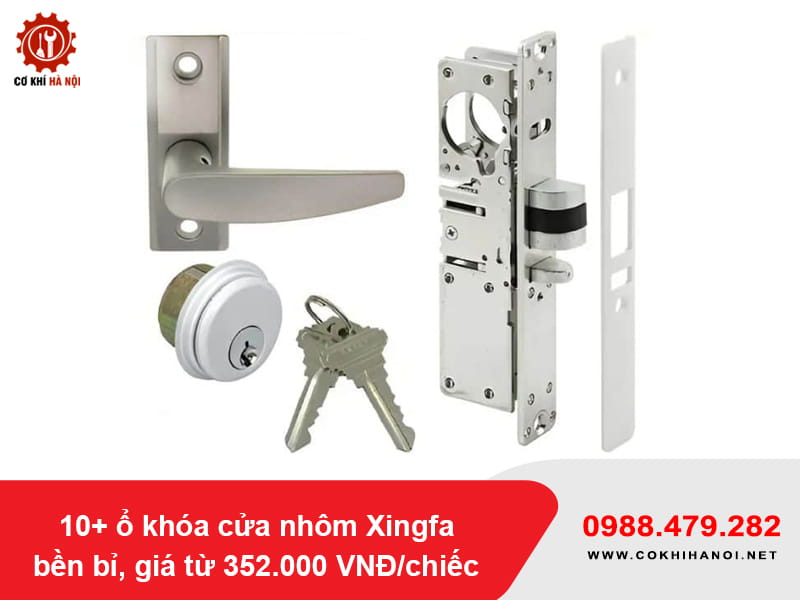 10+ ổ khóa cửa nhôm Xingfa bền bỉ, giá từ 352.000 VNĐ/chiếc