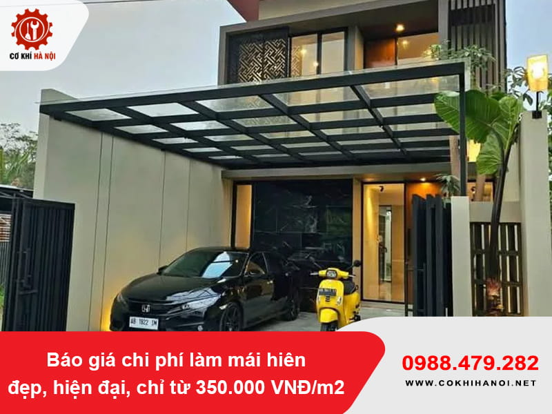 Báo giá chi phí làm mái hiên đẹp, hiện đại, chỉ từ 350.000 VNĐ/m2 Báo giá chi phí làm mái hiên đẹp, hiện đại, chỉ từ 350.000 VNĐ/m2