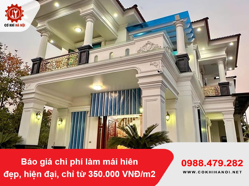 Báo giá chi phí làm mái hiên đẹp, hiện đại, chỉ từ 350.000 VNĐ/m2 Báo giá chi phí làm mái hiên đẹp, hiện đại, chỉ từ 350.000 VNĐ/m2