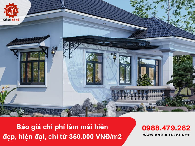 Báo giá chi phí làm mái hiên đẹp, hiện đại, chỉ từ 350.000 VNĐ/m2 Báo giá chi phí làm mái hiên đẹp, hiện đại, chỉ từ 350.000 VNĐ/m2