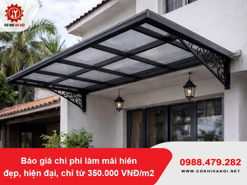 Báo giá chi phí làm mái hiên đẹp, hiện đại, chỉ từ 350.000 VNĐ/m2 Báo giá chi phí làm mái hiên đẹp, hiện đại, chỉ từ 350.000 VNĐ/m2
