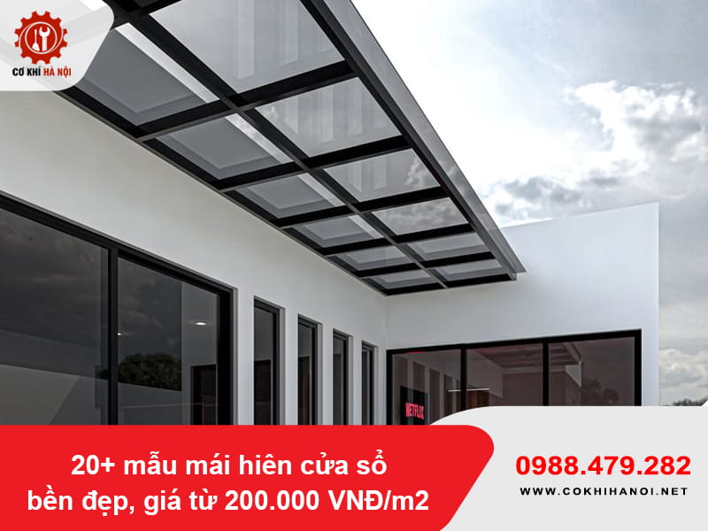 20+ mẫu mái hiên cửa sổ bền đẹp, giá từ 200.000 VNĐ/m2 20+ mẫu mái hiên cửa sổ bền đẹp, giá từ 200.000 VNĐ/m2