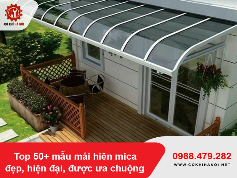 Top 50+ mẫu mái hiên mica đẹp, hiện đại, được ưa chuộng