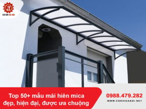 Top 50+ mẫu mái hiên mica đẹp, hiện đại, được ưa chuộng