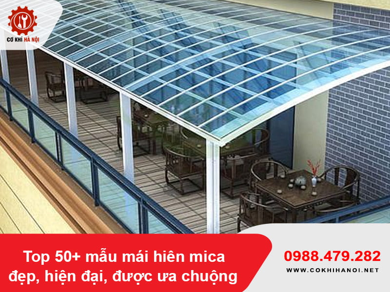 Top 50+ mẫu mái hiên mica đẹp, hiện đại, được ưa chuộng
