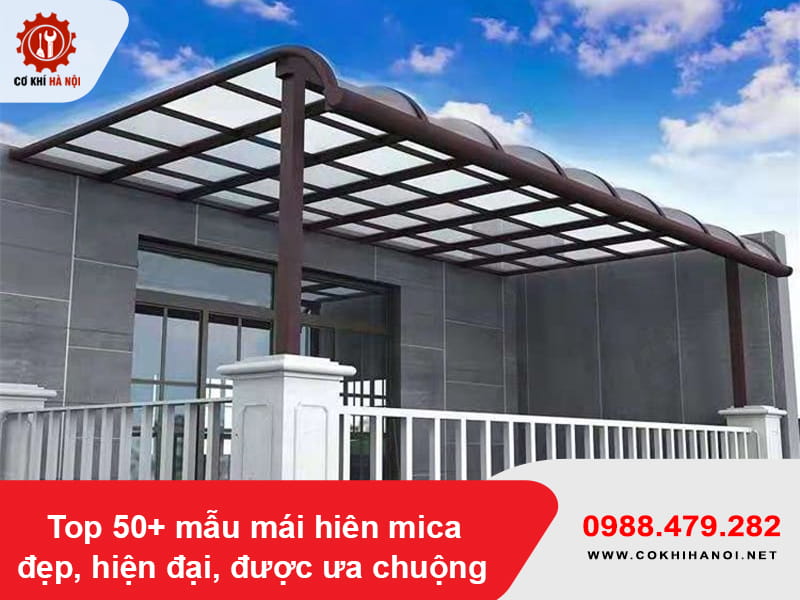 Top 50+ mẫu mái hiên mica đẹp, hiện đại, được ưa chuộng