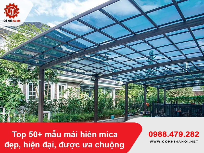 Top 50+ mẫu mái hiên mica đẹp, hiện đại, được ưa chuộng