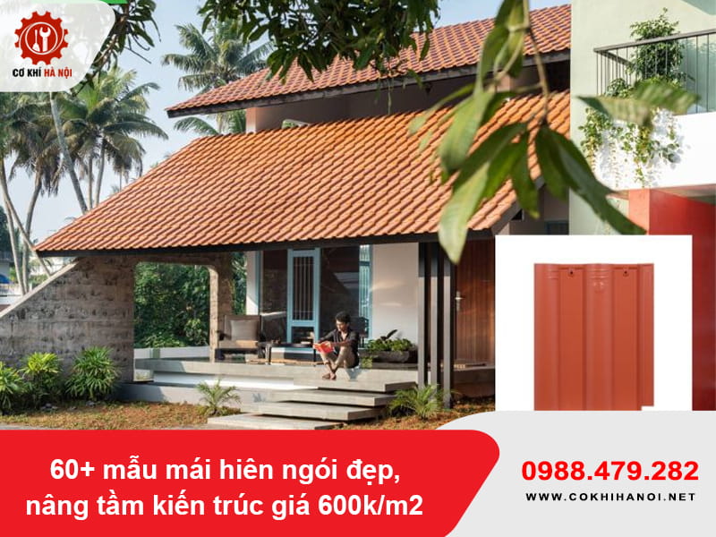 60+ mẫu mái hiên ngói đẹp, nâng tầm kiến trúc giá 600k/m2