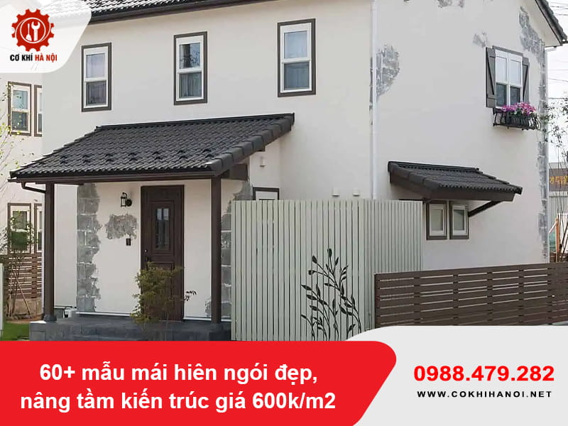 60+ mẫu mái hiên ngói đẹp, nâng tầm kiến trúc giá 600k/m2