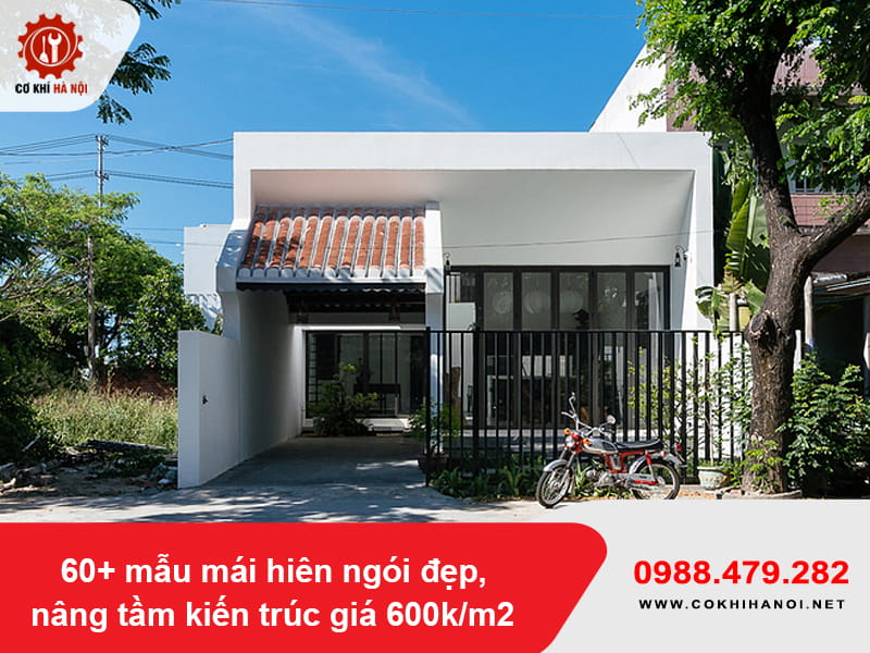 60+ mẫu mái hiên ngói đẹp, nâng tầm kiến trúc giá 600k/m2
