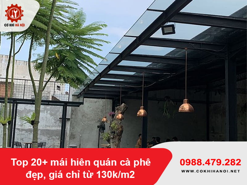 Top 20+ mái hiên quán cà phê đẹp, giá chỉ từ 130k/m2